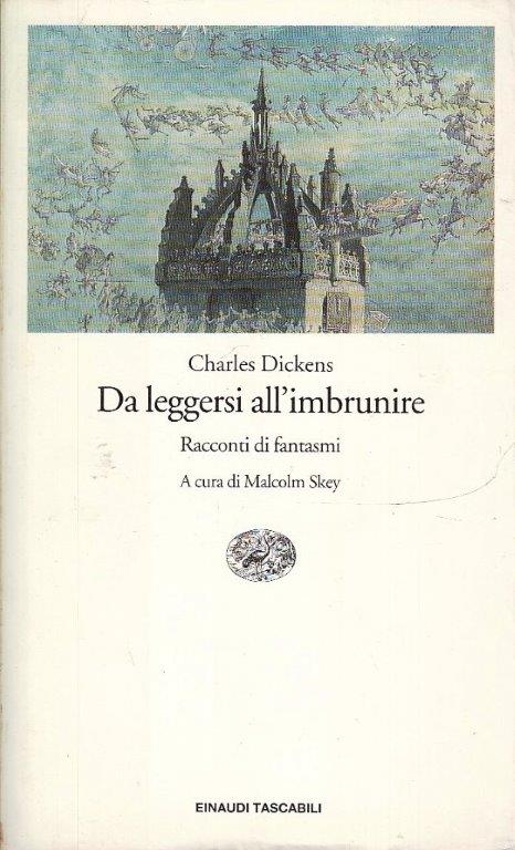 LN- DA LEGGERSI ALL'IMBRUNIRE- CHARLES DICKENS- EINAUDI- TASCABILI- 1997- B- XFS