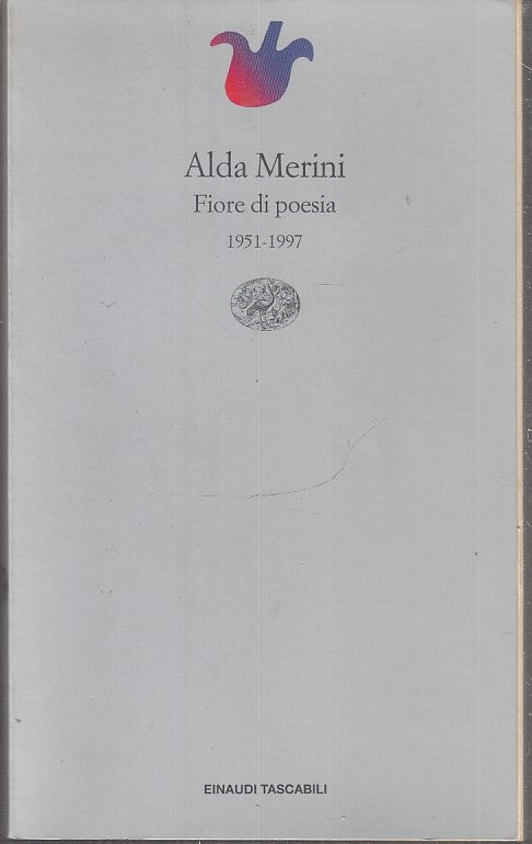 LN- FIORE DI POESIA 1951/1997 - ALDA MERINI - EINAUDI - TASCABILI-- 1998- B- XFS
