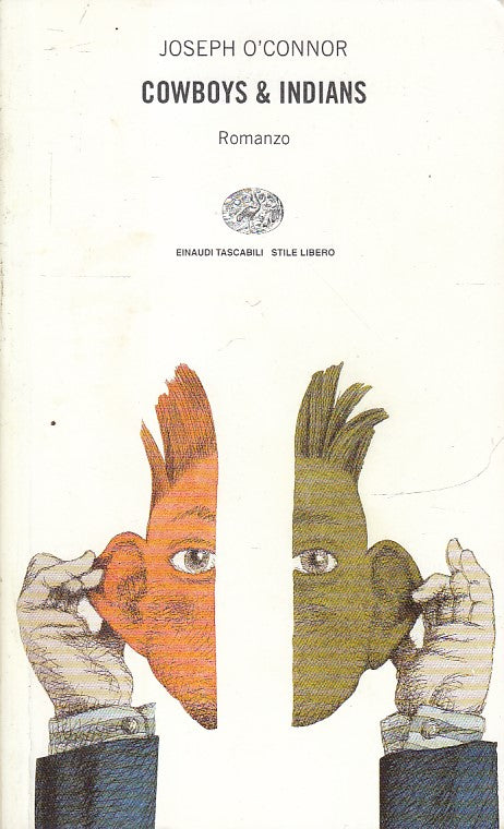 LN2- COWBOYS & INDIANS - JOSEPH O'CONNOR- EINAUDI TASCABILI STIEL LIBERO- B- XFS