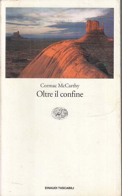 LN- OLTRE IL CONFINE - CORMAC McCARTHY - EINAUDI - TASCABILI -- 1997 - B - XFS