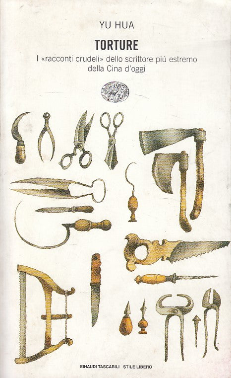 LN- TORTURE - YU HUA - EINAUDI - STILE LIBERO -- 1997 - B - ZDS271