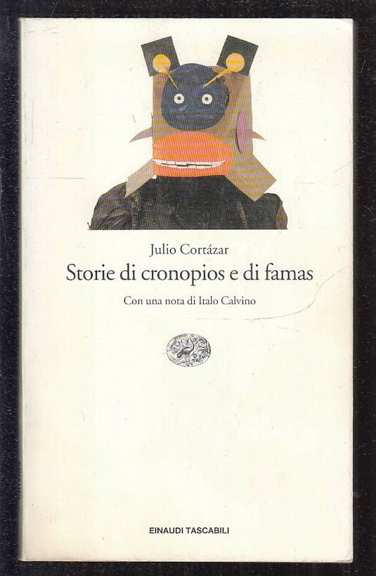 LN- STORIE DI CRONOPIOS E DI FAMAS - CORTAZAR- EINAUDI- TASCABILI-- 1997- B- XFS