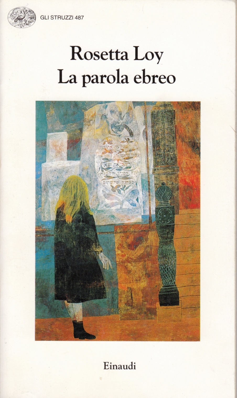 La parola Ebreo - Rosetta Loy - Einaudi Gli Struzzi - 1a ed. - XFS