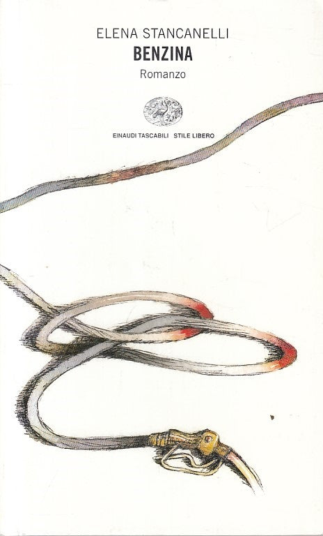 LN- BENZINA - ELENA STANCANELLI - EINAUDI - STILE LIBERO -- 1998 - B - YFS590