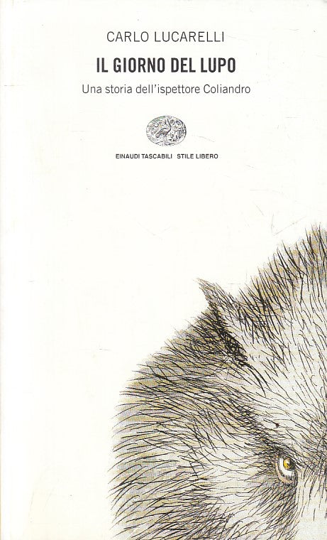 IL GIORNO DEL LUPO COLIANDRO - LUCARELLI - EINAUDI --- 1998 - B - YFS590
