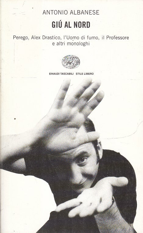 LN2- GIU' AL NORD - ANTONIO SPINALBESE - EINAUDI TASCABILI STILE LIBERO - B- XFS