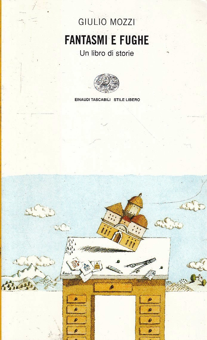 LN- FANTASMI E FUGHE - GIULIO MOZZI- EINAUDI- STILE LIBERO- 1a ED.- 1999- B- XFS