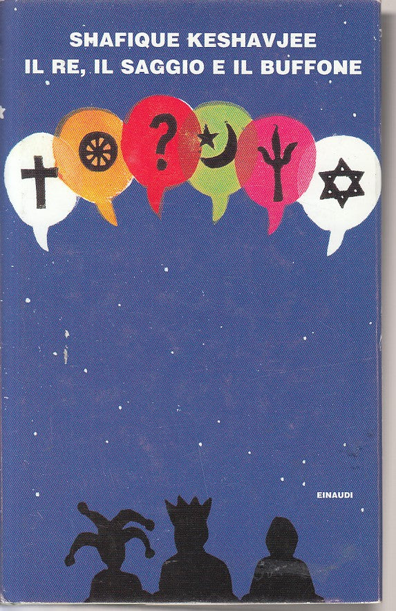 LN- IL RE IL SAGGIO E IL BUFFONE - KESHAVJEE - EINAUDI --- 1998 - CS - YFS409