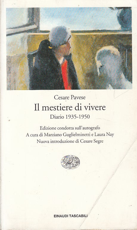 LN- IL MESTIERE DI VIVERE DIARIO 1935/1950- PAVESE- EINAUDI--- 2000 - B - ZFS392
