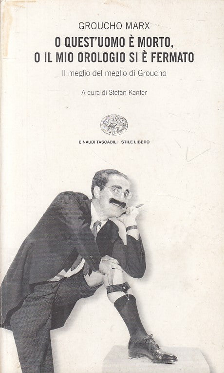 LN- QUEST'UOMO E' MORTO O MIO OROLOGIO FERMATO- MARX- EINAUDI--- 2001- B- ZFS482