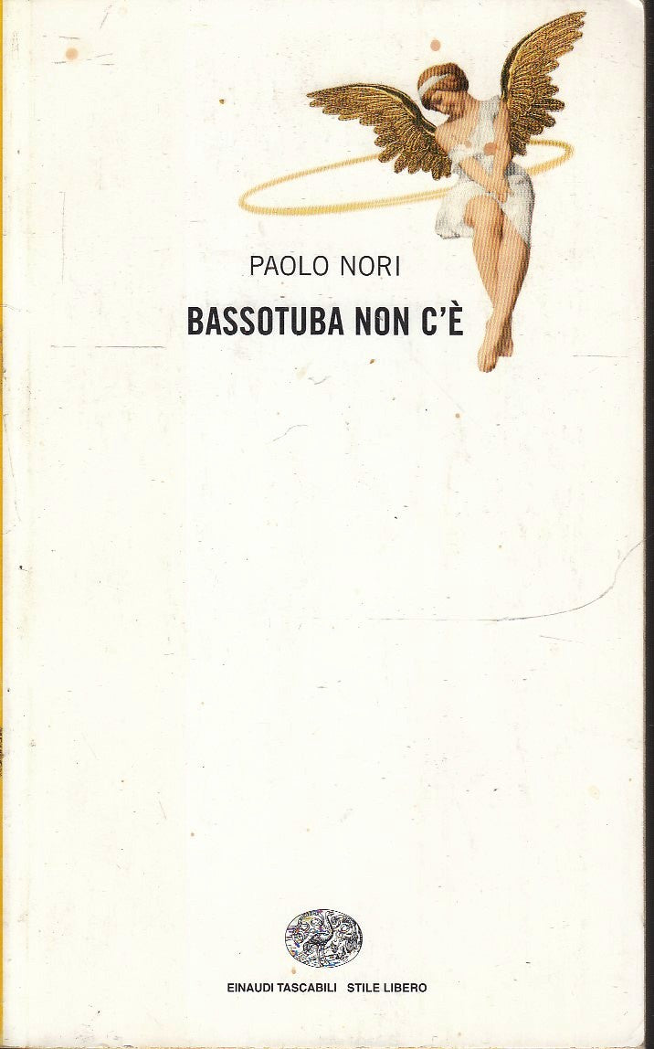 LN- BASSOTUBA NON C'E' - PAOLO NORI- EINAUDI- STILE LIBERO- 1a ED.- 2000- B- XFS