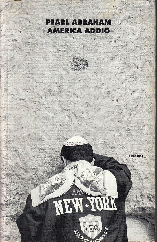 LN2- AMERICA ADDIO - PEARL ABRAHAM - EINAUDI I CORALLI - B- XFS
