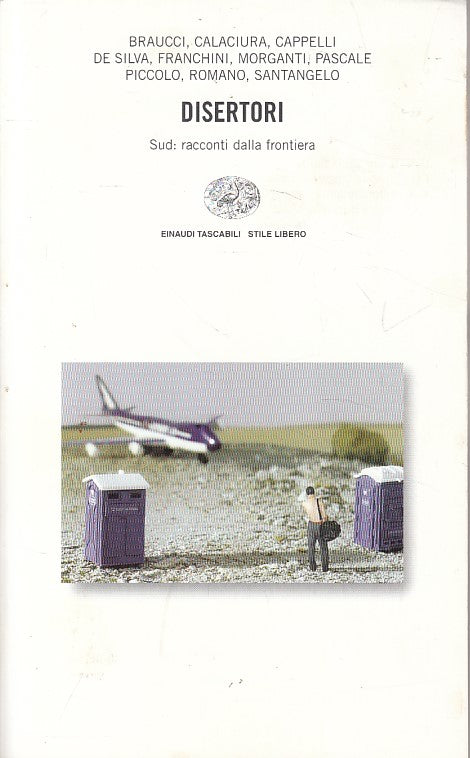 LS- DISERTORI. SUD: RACCONTI DALLA FRONTIERA -- EINAUDI --- 2000 - B - YFS5
