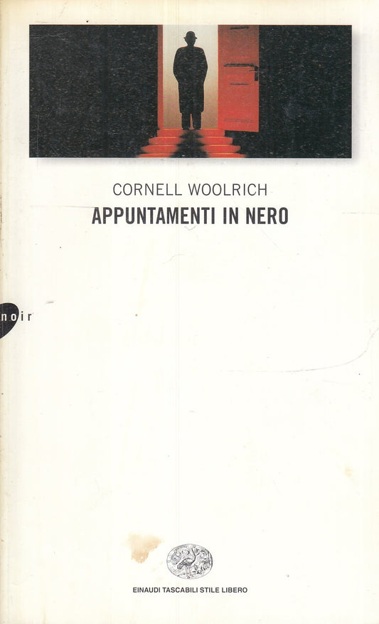 LN- APPUNTAMENTI IN NERO- CORNELL WOOLRICH- EINAUDI- STILE LIBERO-- 2000- B- XFS