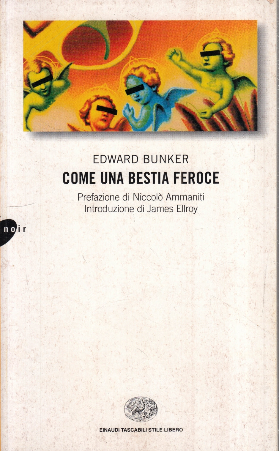 LN2- COME UNA BESTIA FEROCE- EDWARD BUNKER- EINAUDI- TASCABILI STILE LIBERO- XFS