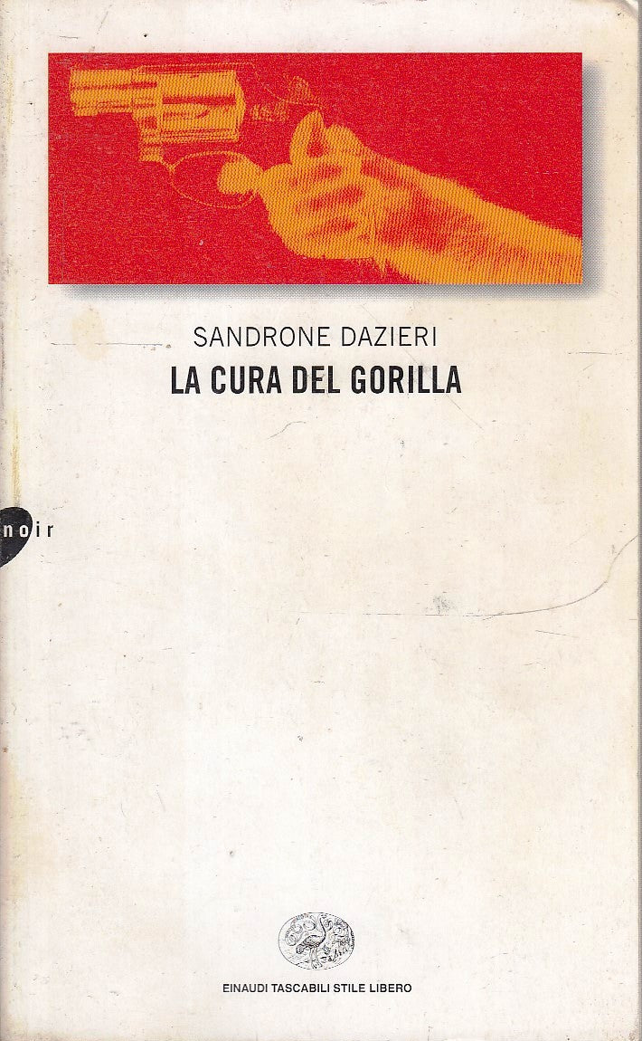 LN2- LA CURA DEL GORILLA - DAZIERI - EINAUDI TASCABILI STILE LIBERO - B - XFS