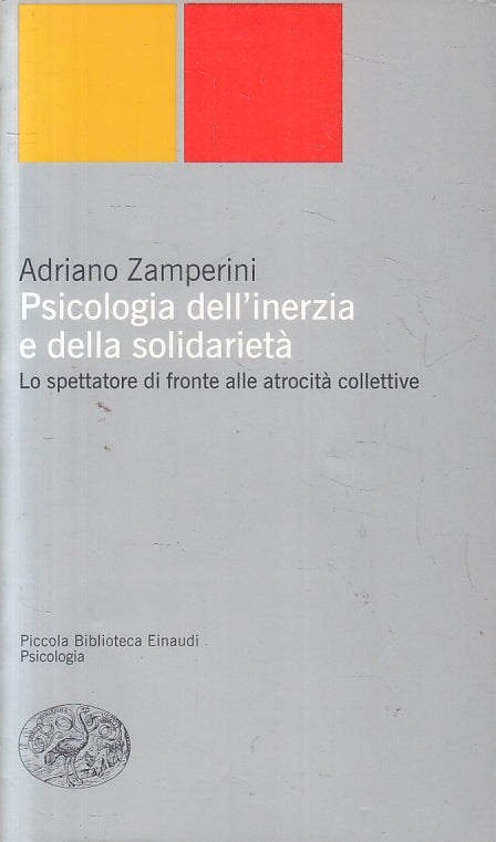 LZ- PSICOLOGIA DELL'INERZIA E DELLA SOLIDARIETA'- ZAMPERINI- EINAUDI- 2001-B-XFS