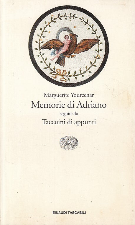LN- MEMORIE DI ADRIANO TACCUINI APPUNTI- YOURCENAR - EINAUDI--- 2003 - B - ZFS45
