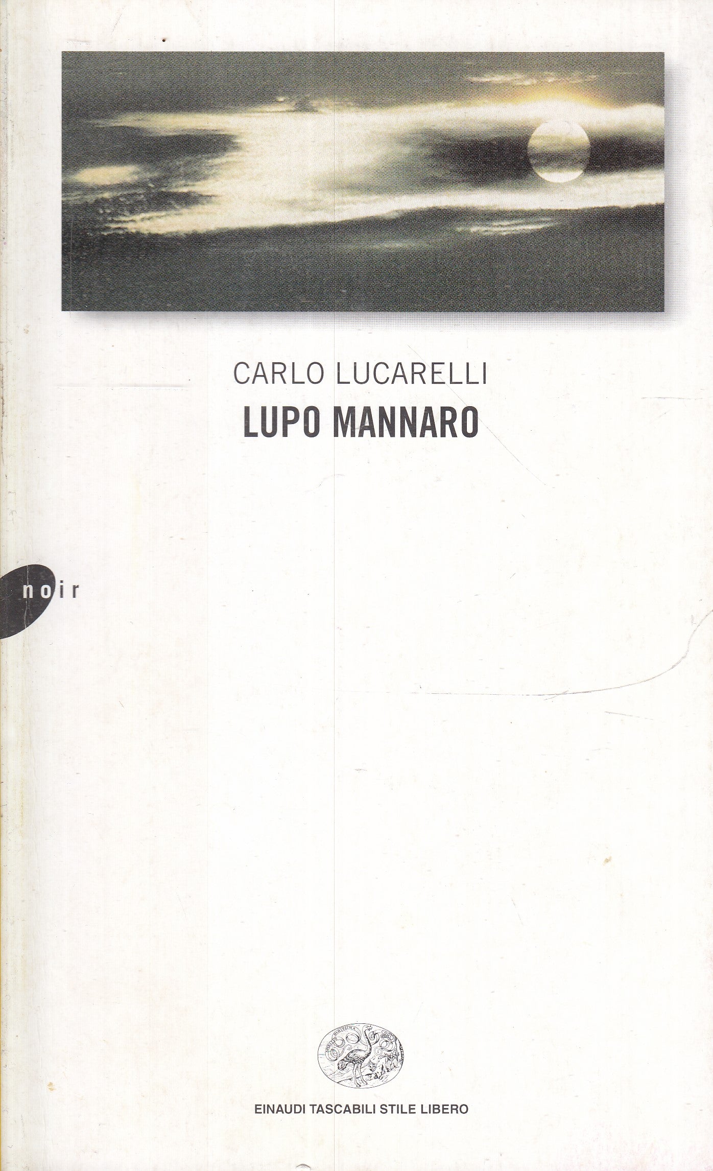 LN2- LUPO MANNARO - CARLO LUCARELLI - EINAUDI TASCABILI STILE LIBERO - B - XFS