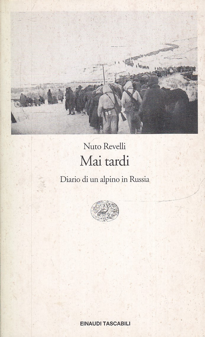 LN- MAI TARDI DIARIO ALPINO RUSSIA- NUTO REVELLI- EINAUDI- TASCABILI- 2001- B- XFS