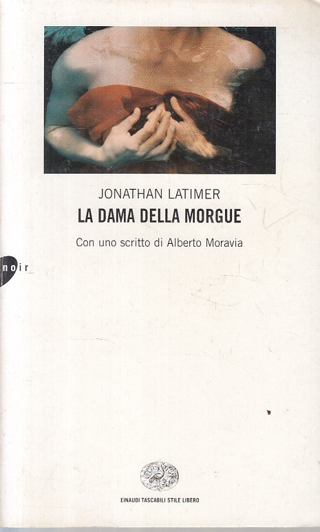 LA DAMA DELLA MORGUE - LATIMER - EINAUDI - NOIR -- 2002 - B - YFS590