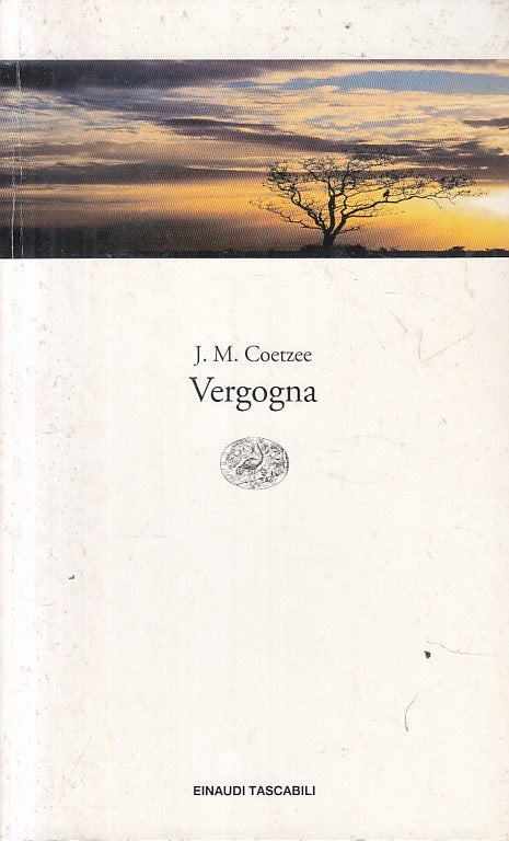 LN- VERGOGNA - COETZEE - EINAUDI - TASCABILI LETTERATURA -- 2001 - B - YFS590