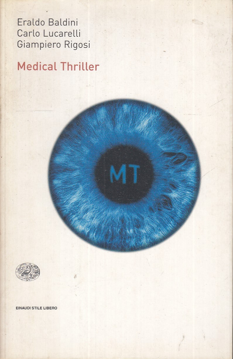 LN2- MEDICAL THRILLER - BALDINI LUCARELLI RIGOSI - EINAUDI STILE LIBERO - B- XFS