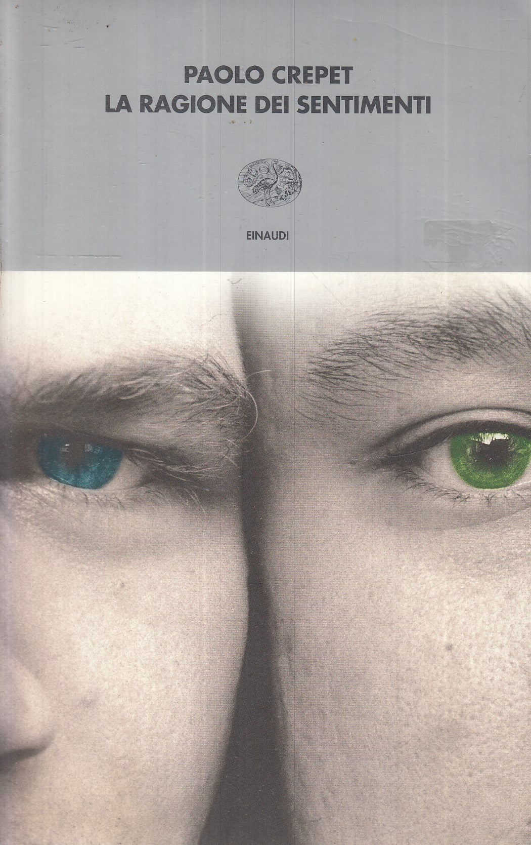 LN2- LA RAGIONE DEI SENTIMENTI - PAOLO CREPET - EINAUDI- I CORALLI- 2001- B- XFS