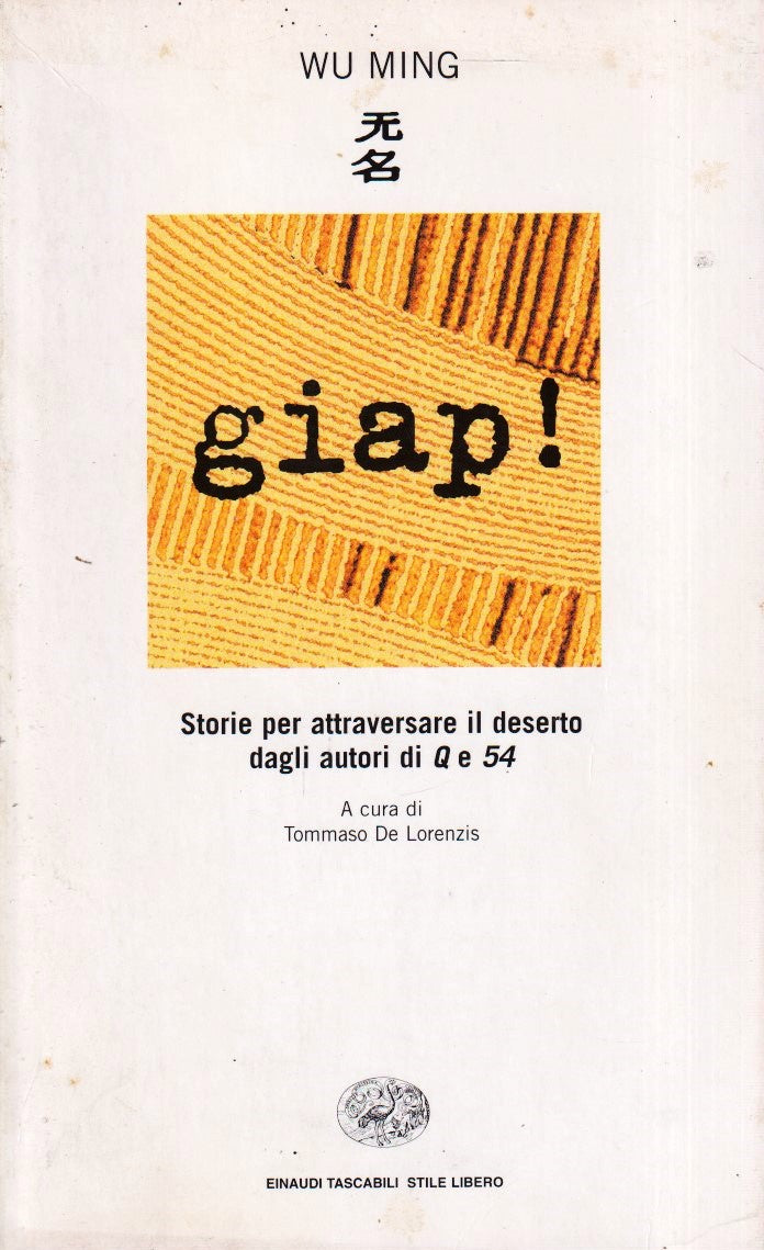 Giap! - Wu Ming - Einaudi Tascabili Stile Libero - XFS