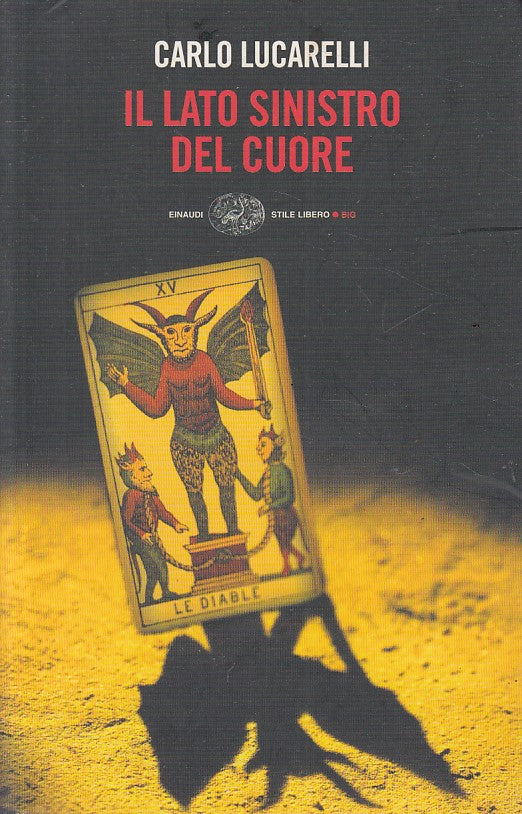 LN2- IL LATO SINISTRO DEL CUORE - LUCARELLI - EINAUDI STILE LIBERO BIG - B - XFS