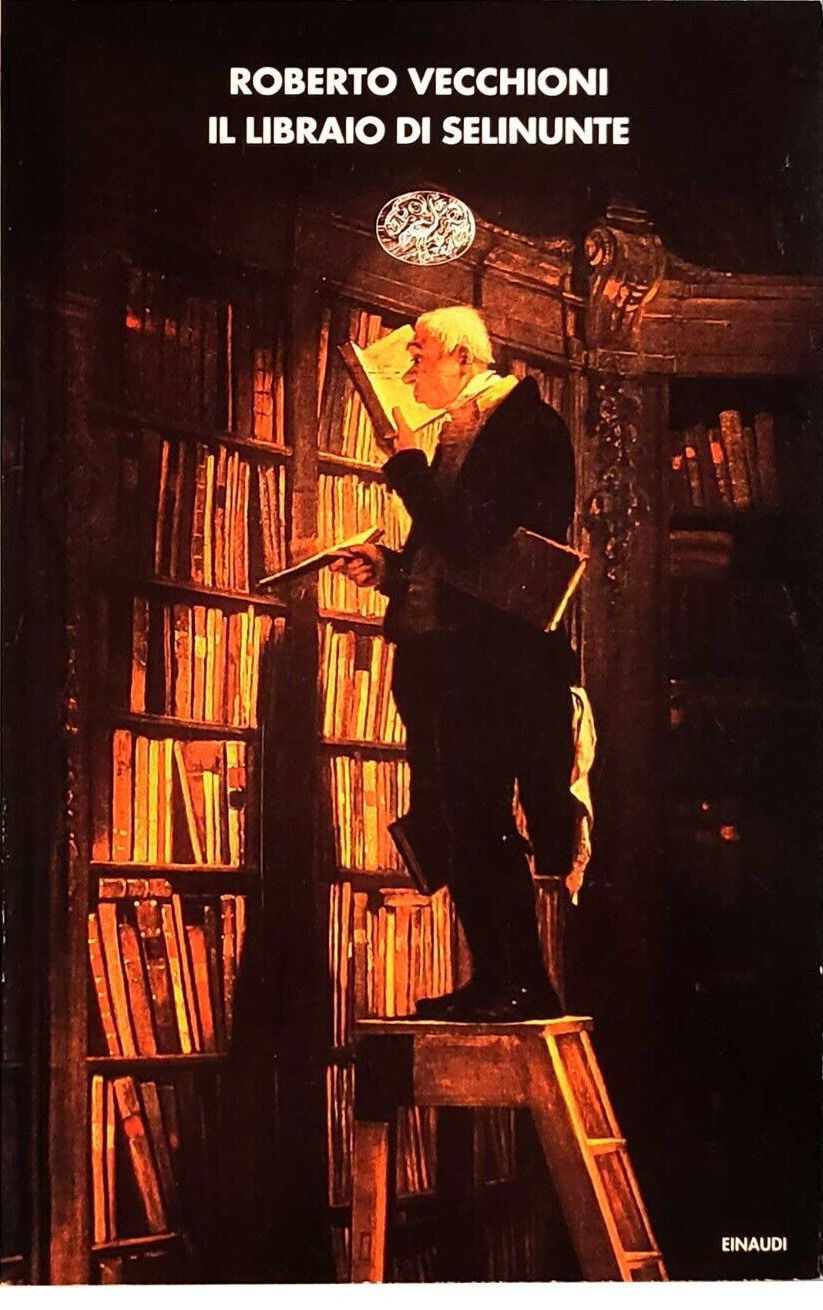 LN2- IL LIBRAIO DI SELINUNTE - ROBERTO VECCHIONI - EINAUDI - B - XFS