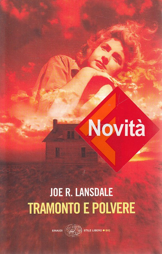 LN- TRAMONTO E POLVERE - LANSDALE- EINAUDI - STILE LIBERO BIG-- 2005 - B - YDS35