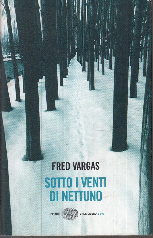LN2- SOTTO I VENTI DI NETTUNO - FRED VARGAS - EINAUDI SUPER ET - B - XFS