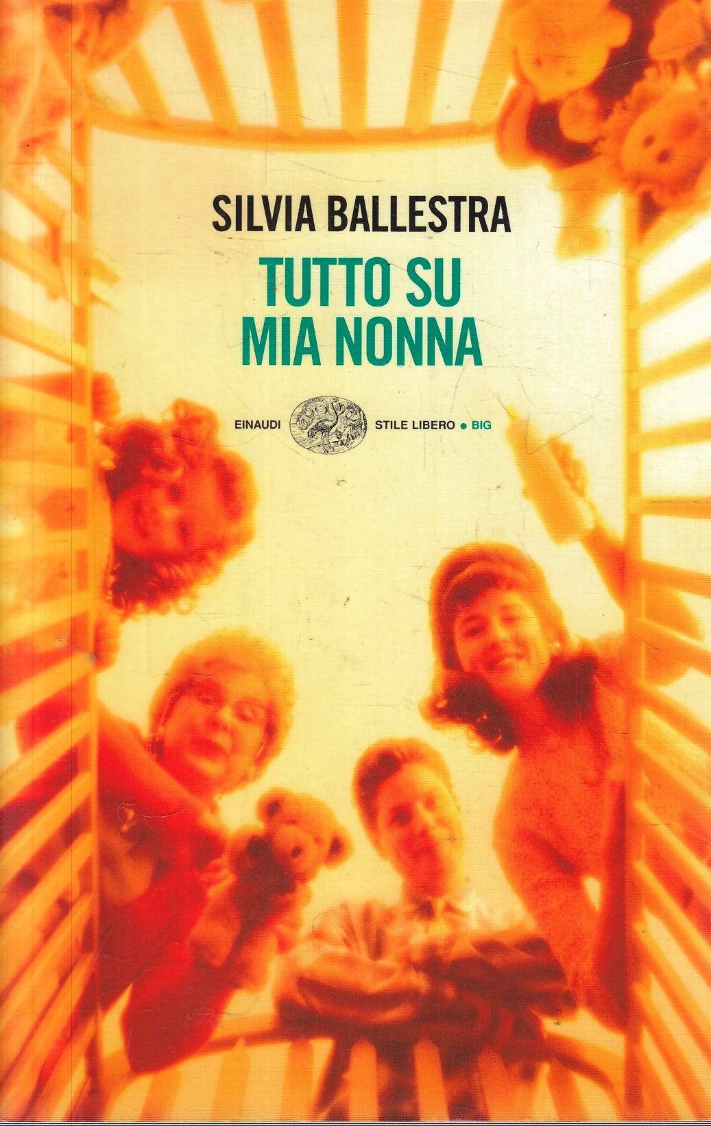 Tutto su mi nonna - Silvia Ballestra - Einaudi Stile Libero Big - 1a ed. - XFS
