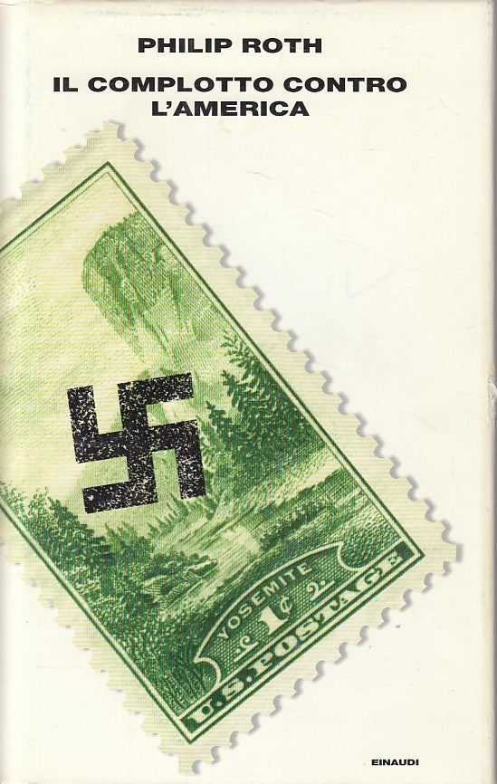 LS- IL COMPLOTTO CONTRO L'AMERICA - ROTH - EINAUDI --- 2005 - CS - YDS424