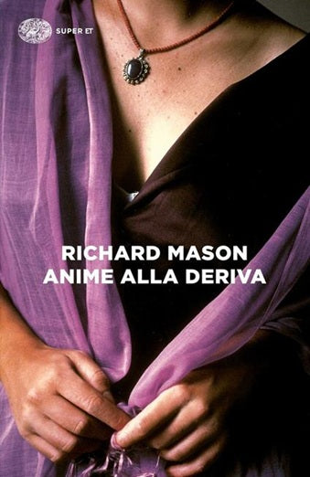 Anime alla deriva - Richard Mason - Einaudi Super ET - 1a ed. - XFS