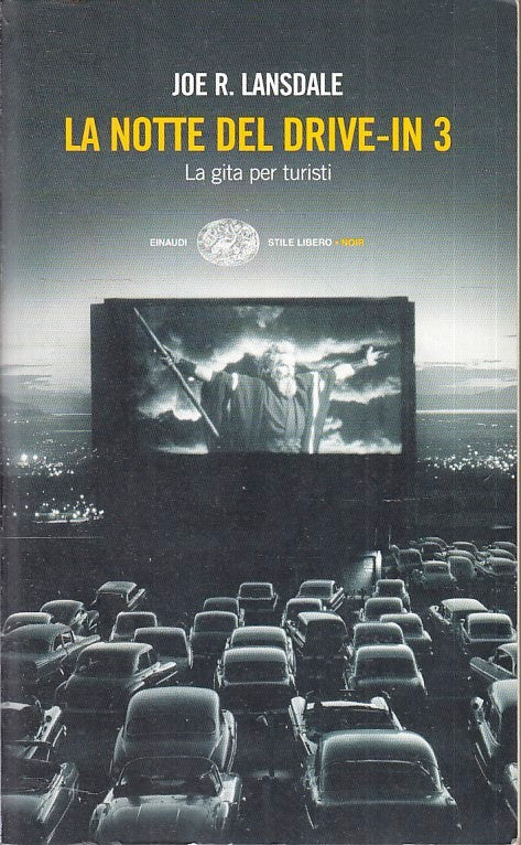 LN- LA NOTTE DEL DRIVE-IN 3 GITA PER TURISTI - LANSDALE- EINAUDI- NOIR--- B- XFS