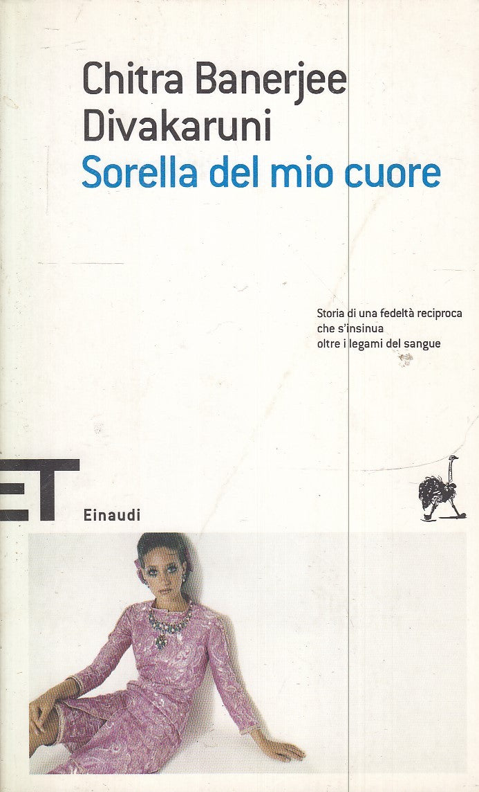SORELLA DEL MIO CUORE- CHITRA BANERJEE DIVARAKUNI- EINAUDI ET SCRITTORI-XFS