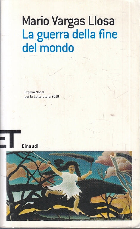 LN- LA GUERRA ALLA FINE DEL MONDO - MARIO VARGAS LLOSA - EINAUDI - ET --- B- XFS