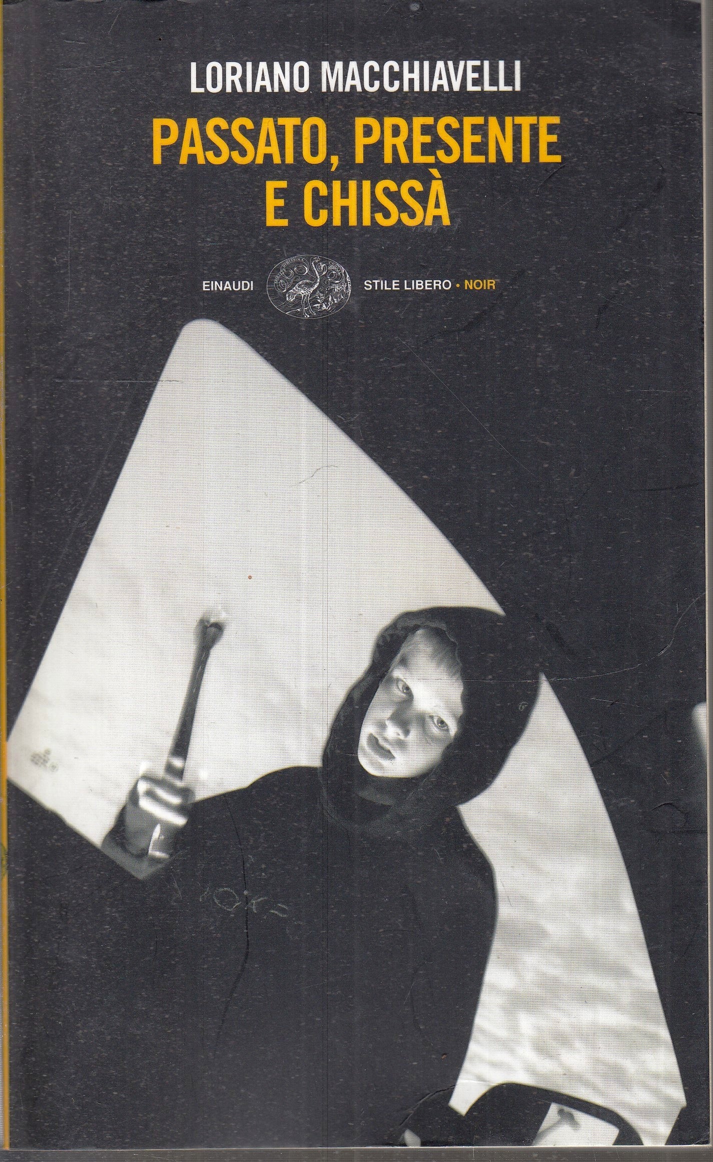 LN- PASSATO PRESENTE E CHISSA'- MACCHIAVELLI- EINAUDI- STILE LIBERO-- 2007-B-XFS