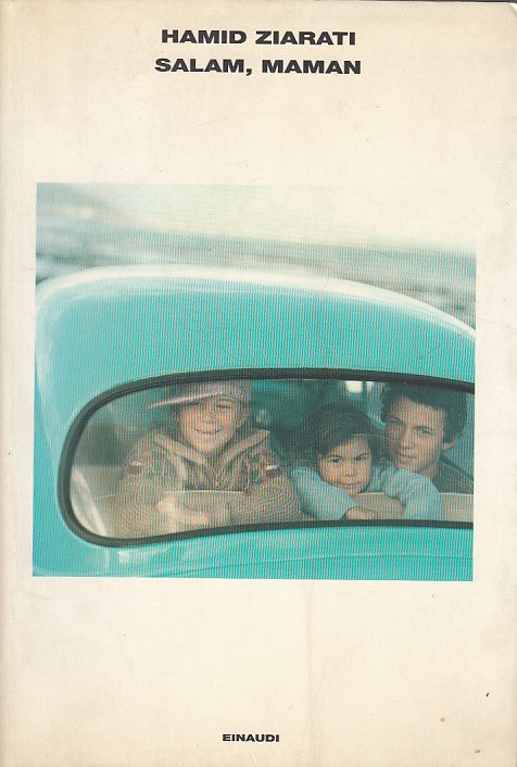 LN- SALAM, MAMAN - HAMID ZIRATI - EINAUDI - L'ARCIPELAGO -- 2006 - B - YDS423