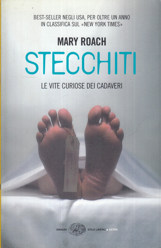 LN- STECCHITI - MARY ROACH - EINAUDI - STILE LIBERO EXTRA -- 2005- B- XFS