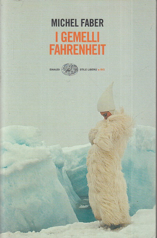 LN- I GEMELLI FAHRENHEIT- MICHEL FABER- EINAUDI- STILE LIBERO BIG-- 2006- B- XFS