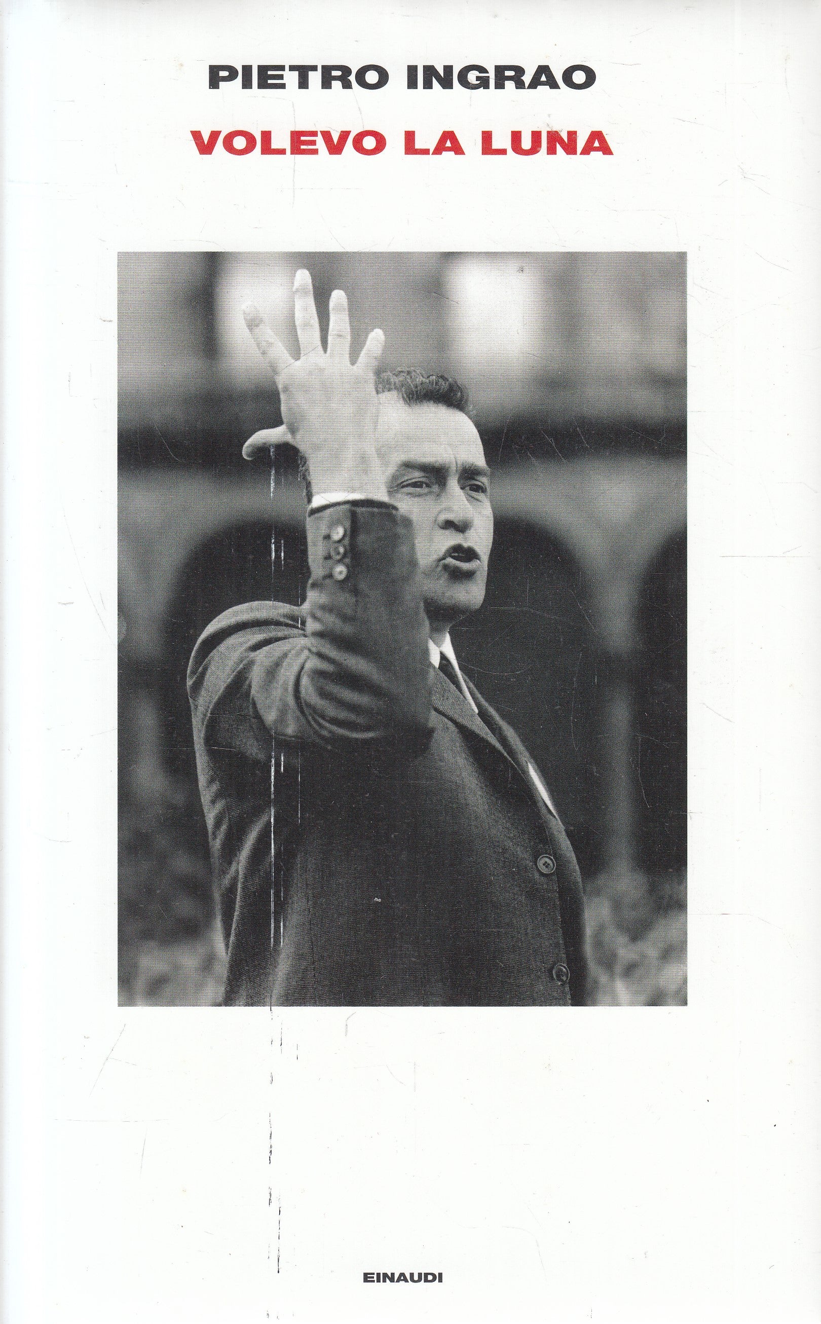 LN2- VOLEVO LA LUNA - PIETRO INGRAO - EINAUDI - CS - XFS