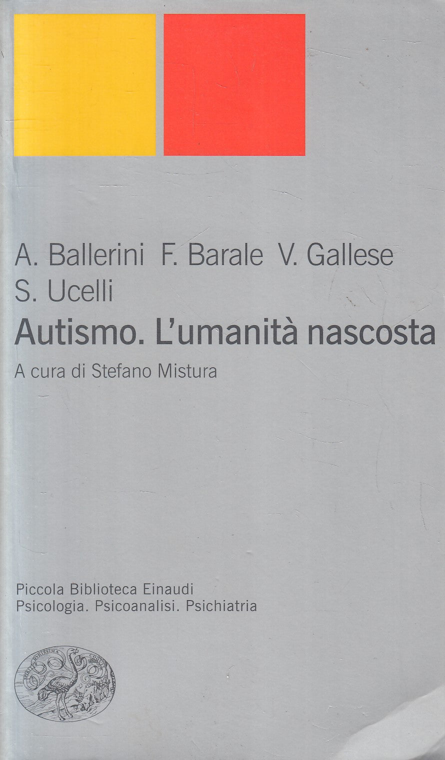 LZ- AUTISMO L'UMANITA' NASCOSTA- BALLERINI BARALE- EINAUDI- PSICOLOGIA--- B- XFS