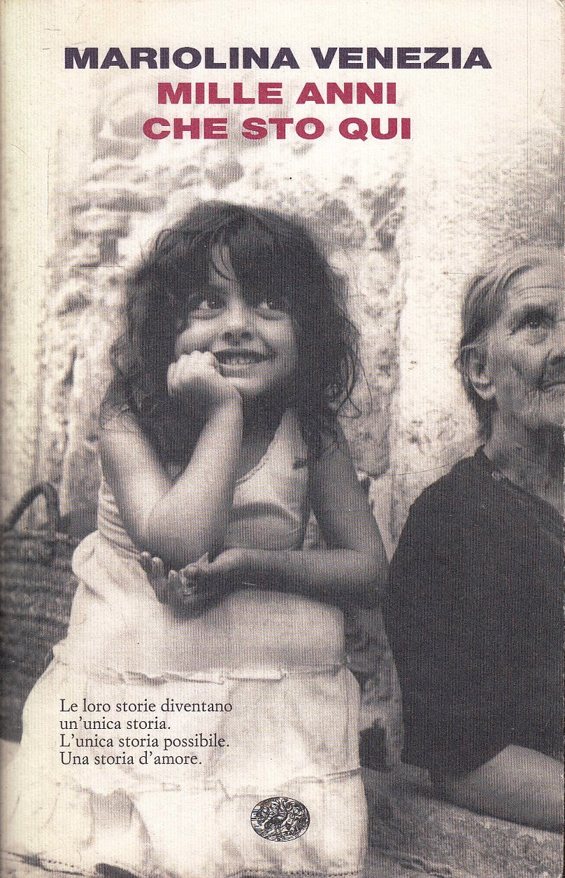 MILLE ANNI CHE STO QUI - MARIOLINA VENEZIA - EINAUDI - I CORALLI - B - XFS