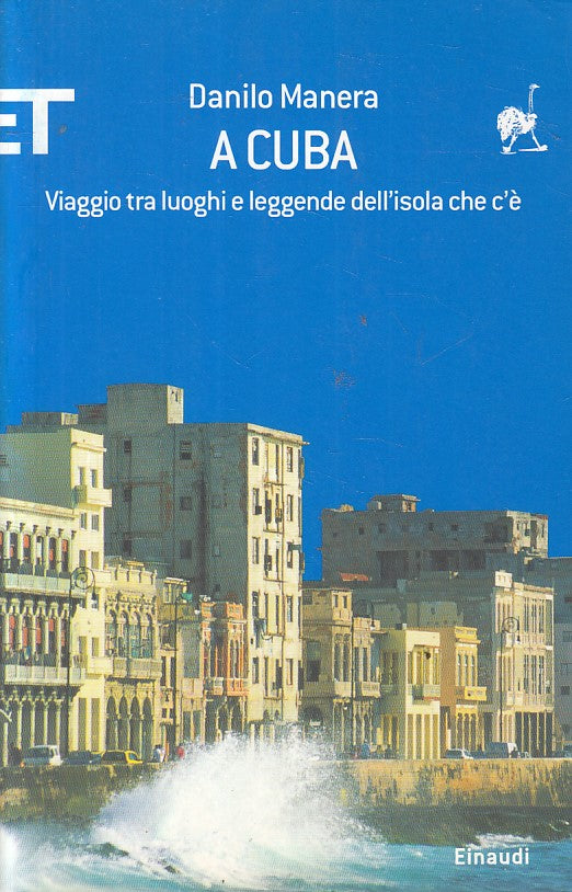 LV- A CUBA VIAGGIO LUOGHI LEGGENDE - MANERA - EINAUDI --- 2008 - B - YFS495
