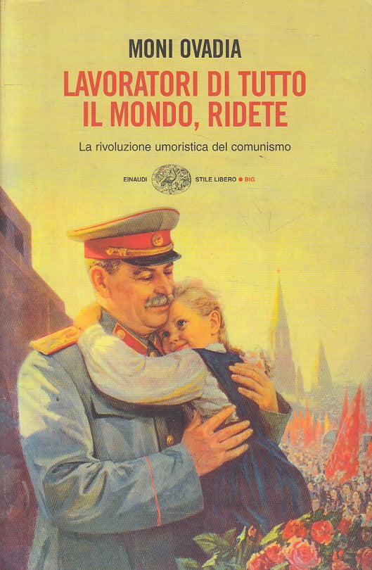 LN- LAVORATORI DI TUTTO IL MONDO, RIDETE - OVADIA - EINAUDI--- 2007 - B - ZFS182