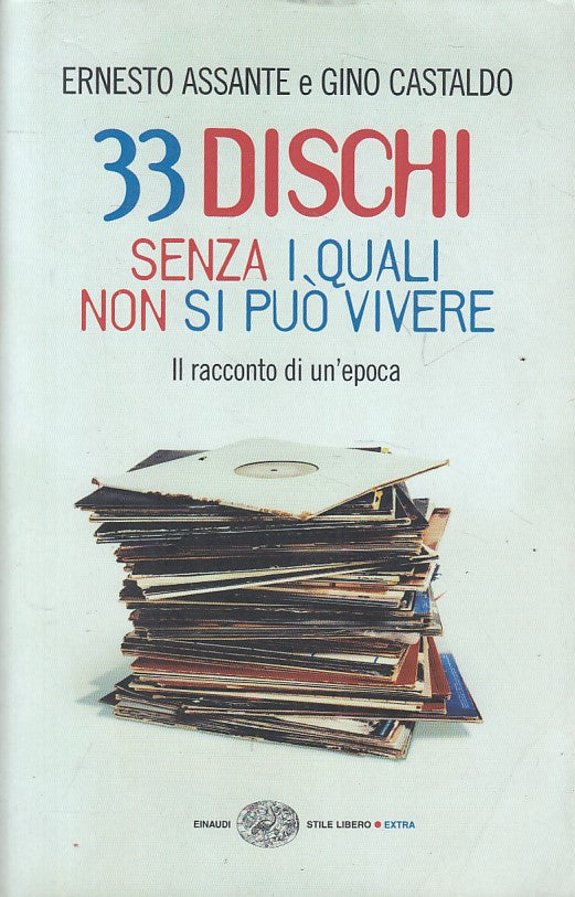 LN- 33 DISCHI SENZA I QUALI NON SI PUO' VIVERE -- EINAUDI --- 2007 - B - ZFS622