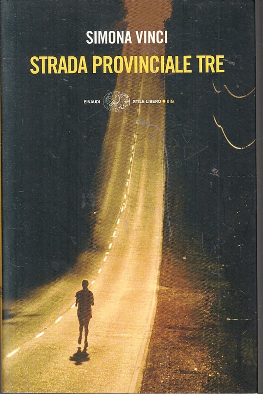 LN- STRADA PROVINCIALE TRE- SIMONA VINCI- EINAUDI- STILE LIBERO BIG- 2007- B-XFS